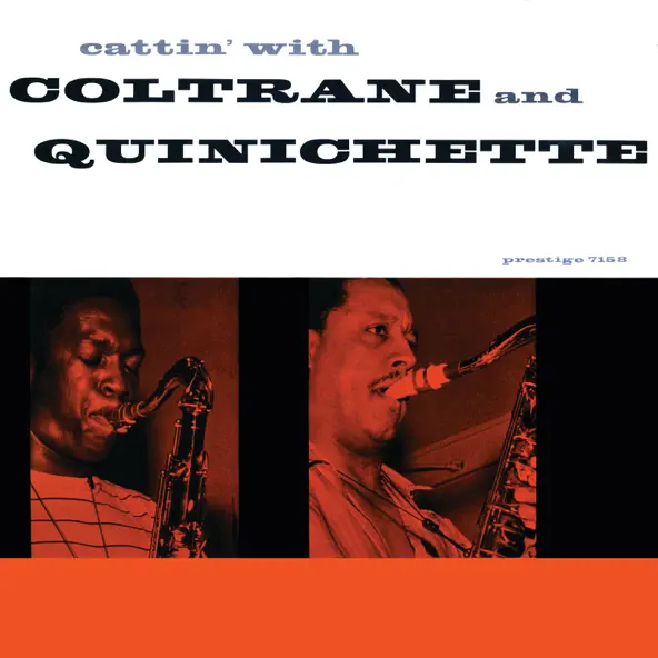 John Coltrane & Paul Quinichette Cattin' with Coltrane and Quinichette