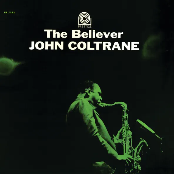 John Coltrane The Believer
