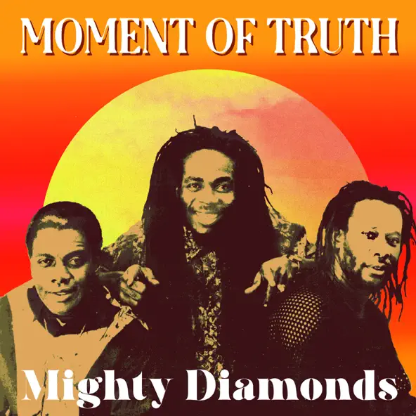 Mighty Diamonds Moment of Truth (2021 Remastered)
