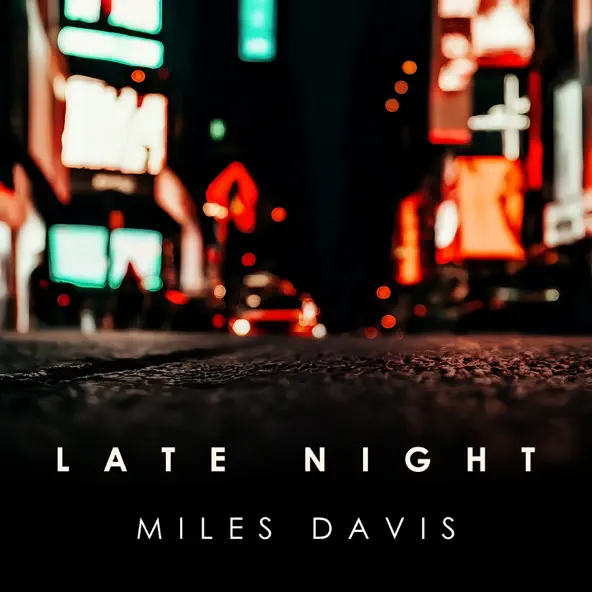 Miles Davis Late Night Miles Davis