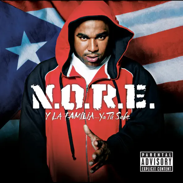 N.O.R.E. N O R E y la Familia (Explicit Version)