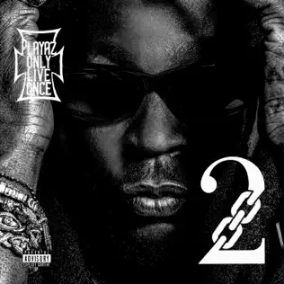 Playaz Only Live Once 2 Chainz