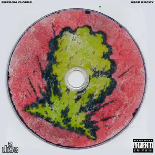 Shroom Clouds (feat. reggie & Jeremih) Single A$AP Rocky