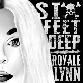 Six Feet Deep Single Royale Lynn