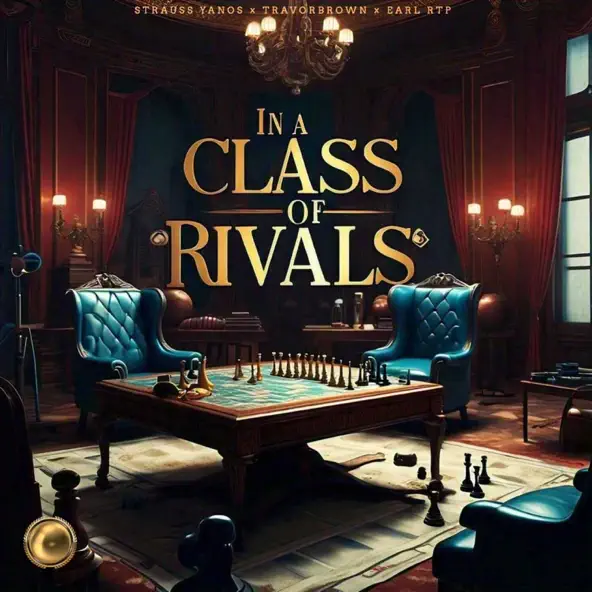 Strauss Yanos, TravorBrown & Earl RTP In a Class of Rivals