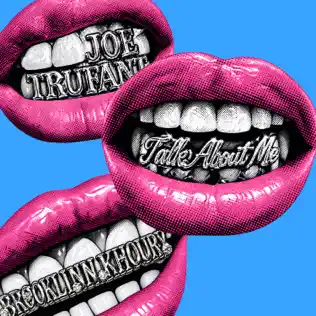 Talk About Me Single Joe Trufant, Brooklinn khoury